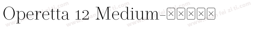 Operetta 12 Medium字体转换